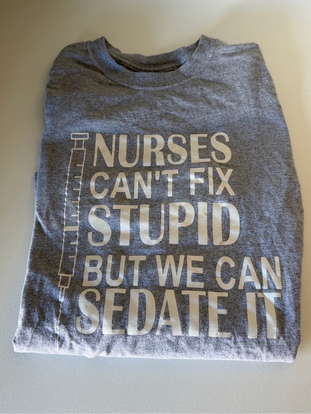 Gray Nurse Graphic Tee - Nurses Can't Fix Stupid SZ S Long Sleeved Cotton Casual